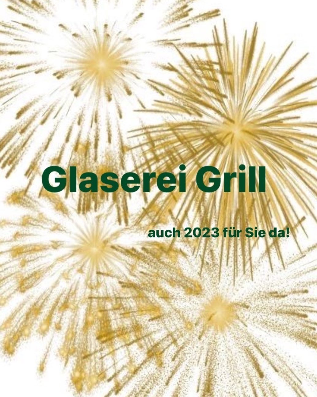 Prosit 2023! Ab dem 9.1.23 sind wir wieder für Sie/ Euch im Einsatz! Bis dahin wünschen wir einen guten Start ins neue Jahr! #glaserei #happynewyear #company